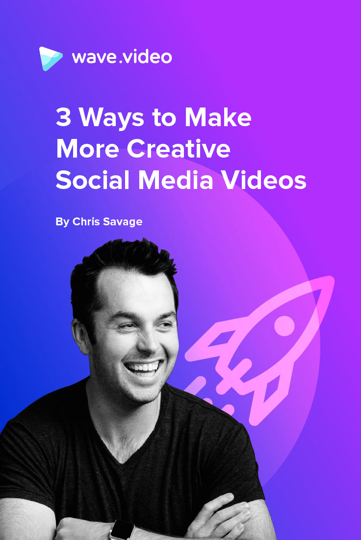 3 Ways to Make More Creative Social Media Videos