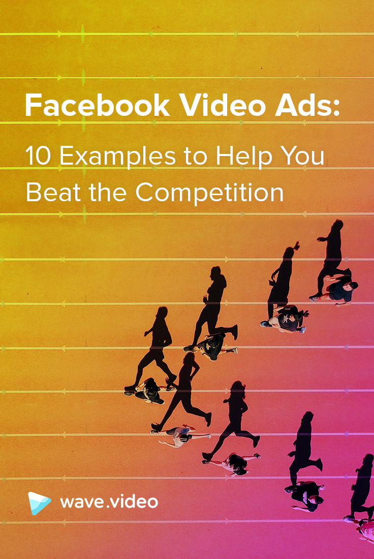 Facebook video examples to help you beat the competition